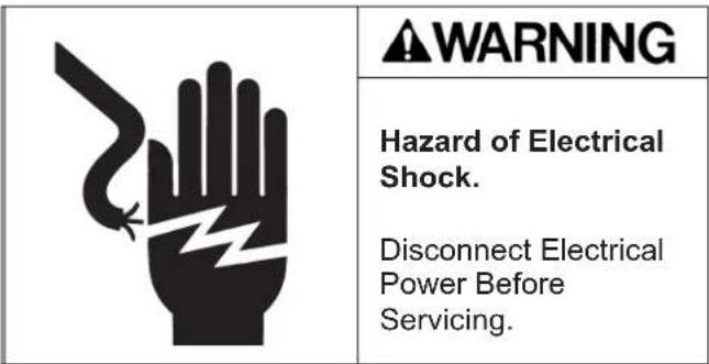 WARNING Hazard of Electrical Shock. Disconnect Electrical Power Before Servicing.