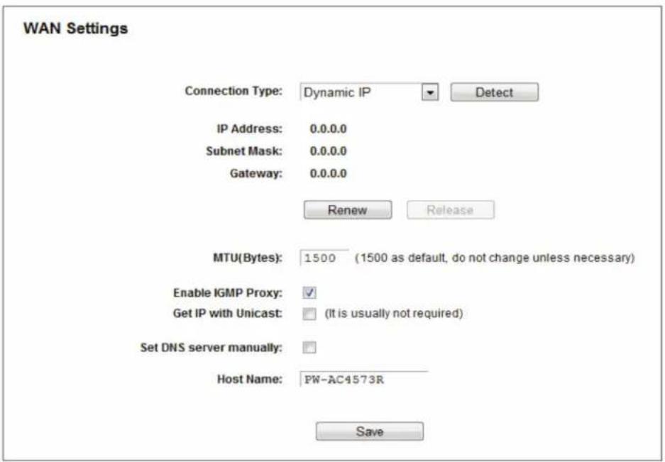 WAN Settings Connection Type: Dynamic IP Detect IP Address: 0.0.0.0 Subnet Mask: 0.0.0.0 Gateway: 0.0.0.0 Renew Release MTU(Bytes): 1500 (1500 as default, do not change unless necessary) Enable IGMP Proxy: ✓ Get IP with Unicast: □ (It is usually not required) Set DNS server manually: Host Name: PW-AC4573R Save