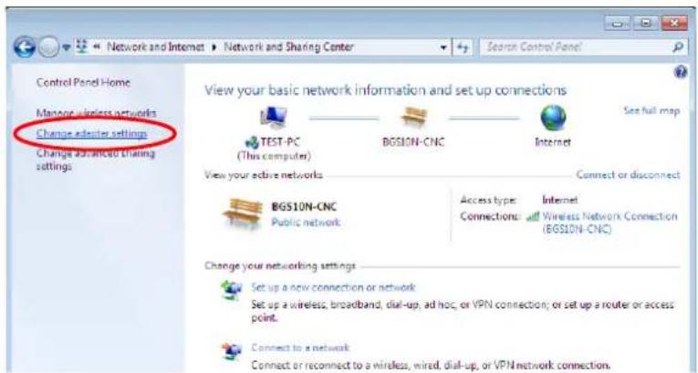 Control Panel Home Manage wireless networks Change adapter settings Change advanced sharing settings View your basic network information and set up connections TEST-PC (This computer) BGS10N-CNC Internet See full map View your active networks Connect or disconnect BGS10N-CNC Public network Access type: Internet Connections: Wireless Network Connection (BGS10N-CNC) Change your networking settings Set up a new connection or network Set up a wireless, broadband, dial-up, ad hoc, or VPN connection; or set up a router or access point. Connect to a network Connect or reconnect to a wireless, wired, dial-up, or VPN network connection.