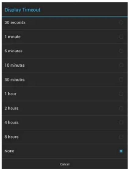 Display Timeout 30 seconds 1 minute 5 minutes 10 minutes 30 minutes 1 hour 2 hours 4 hours 8 hours None Cancel
