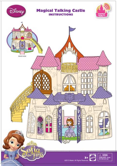 Magical Talking Castle INSTRUCTIONS Disney CATTLE "talks" INDEX VIEW Sofia the first 3+ ©2013 Mather. All Rights Reserved. WARNING DREAM: 2013 (at 10 AM) BY: 507498-62 ©2013 Mather. All Rights Reserved.