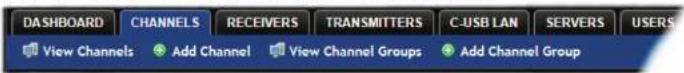 DASHBOARD CHANNELS RECEIVERS TRANSMITTERS C-USB LAN SERVERS USERS View Channels Add Channel View Channel Groups Add Channel Group