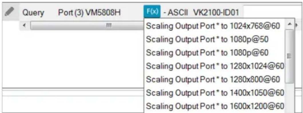 Query Port (3) VM5808H F(x) - ASCII VK2100-ID01 Scaling Output Port * to 1024x768@60 Scaling Output Port * to 1080p@50 Scaling Output Port * to 1080p@60 Scaling Output Port * to 1280x1024@60 Scaling Output Port * to 1280x800@60 Scaling Output Port * to 1400x1050@60 Scaling Output Port * to 1600x1200@60
