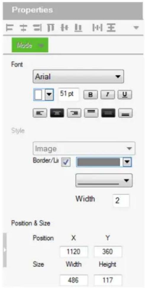 Properties Mode Font Arial 51 pt B I U Style Image Border/Li Width 2 Position & Size Position X Y 1120 360 Size Width Height 486 117