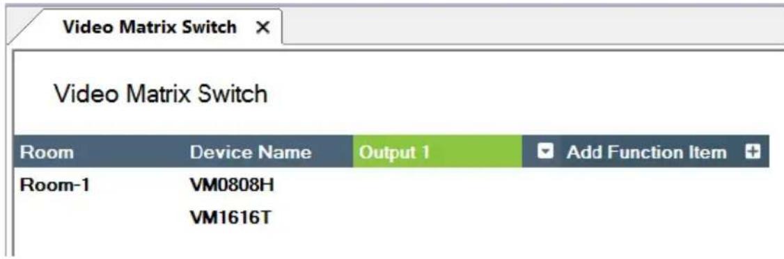 Video Matrix Switch Video Matrix Switch Room Device Name Output 1 Add Function Item Room-1 VM0808H VM1616T