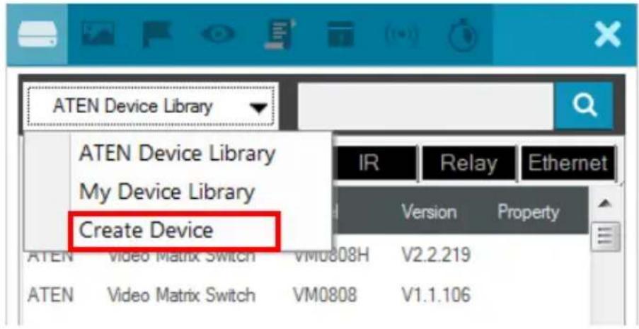ATEN Device Library ATEN Device Library My Device Library Create Device IR Relay Ethernet Version Property ATEN Video Matrix Switch VM0808H V2.2.219 ATEN Video Matrix Switch VM0808 V1.1.106