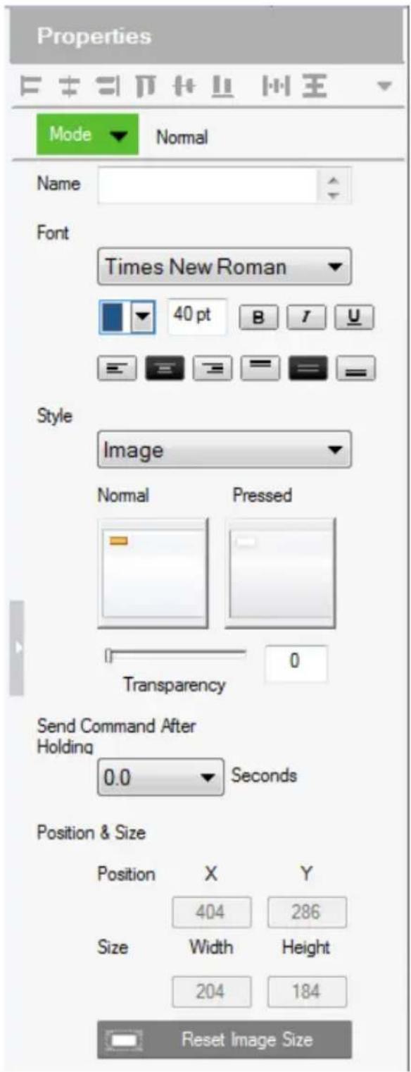 Properties Mode ▼ Normal Name Font Times New Roman 40 pt B I U Style Image Normal Pressed Transparency 0 Send Command After Holding 0.0 Seconds Position & Size Position X Y 404 286 Size Width Height 204 184 Reset Image Size