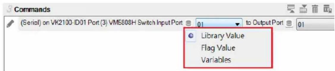 Commands (Serial) on VK2100-ID01 Port (3) VM5808H Switch Input Port 01 to Output Port 01 Library Value Flag Value Variables