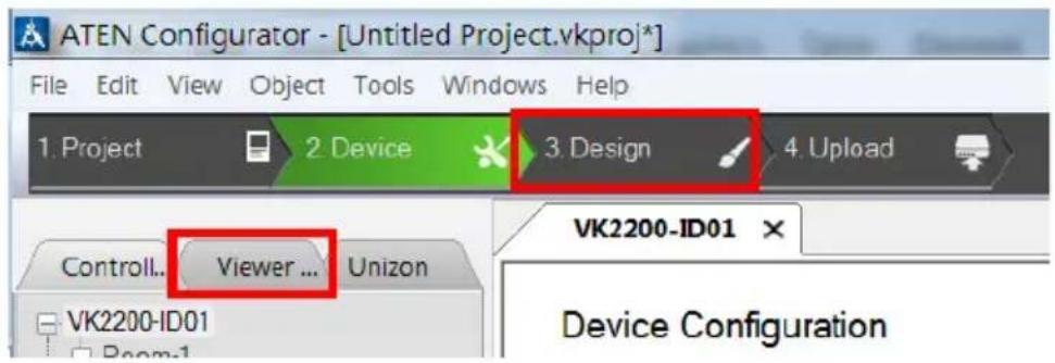 ATEN Configurator - [Untitled Project.vkproj*] File Edit View Object Tools Windows Help 1. Project 2. Device 3. Design 4. Upload Controll... Viewer ... Unizon VK2200-ID01 Device Configuration