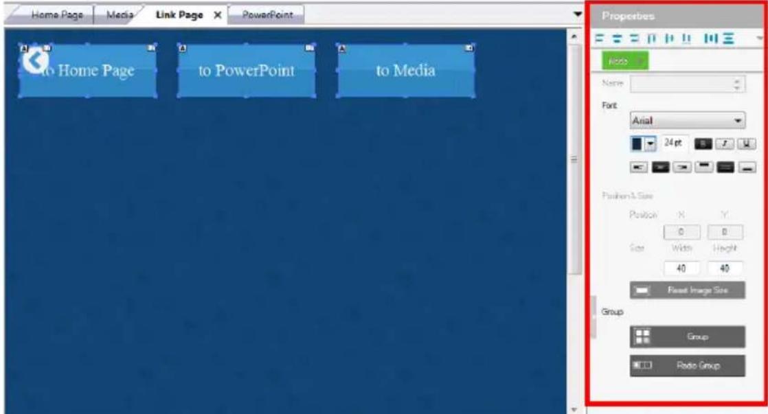 Home Page Media Link Page PowerPoint to Home Page to PowerPoint to Media Properties Name Font: Arial 24 pt Position & Size Position X Y 0 0 Size Width Height 40 40 Reset Image Size Group Group Radio Group
