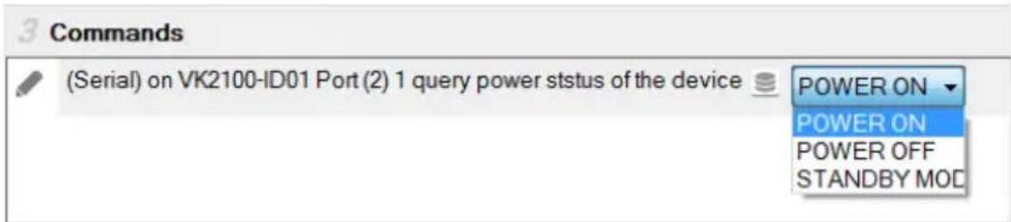 3 Commands (Serial) on VK2100-ID01 Port (2) 1 query power status of the device POWER ON POWER ON POWER OFF STANDBY MOD