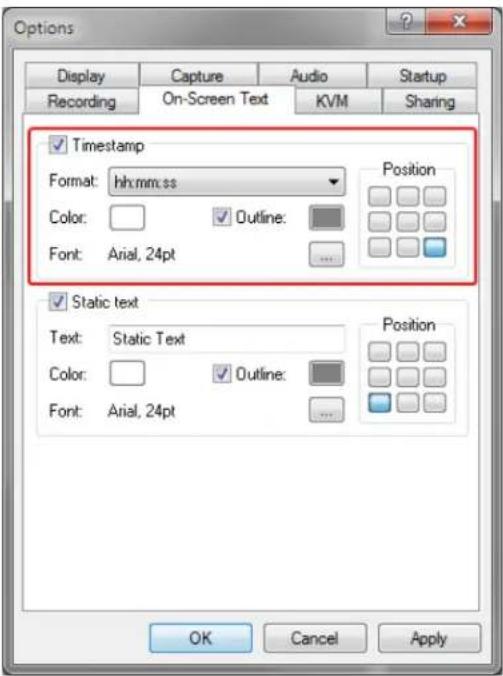 Options Display Capture Audio Startup Recording.On-Screen Text KVM Sharing ✓ Timestamp Format: hh:mm:ss Color: ✓ Outline: Font: Arial, 24pt Position Static text Text: Static Text Color: ✓ Outline: Font: Arial, 24pt Position OK Cancel Apply