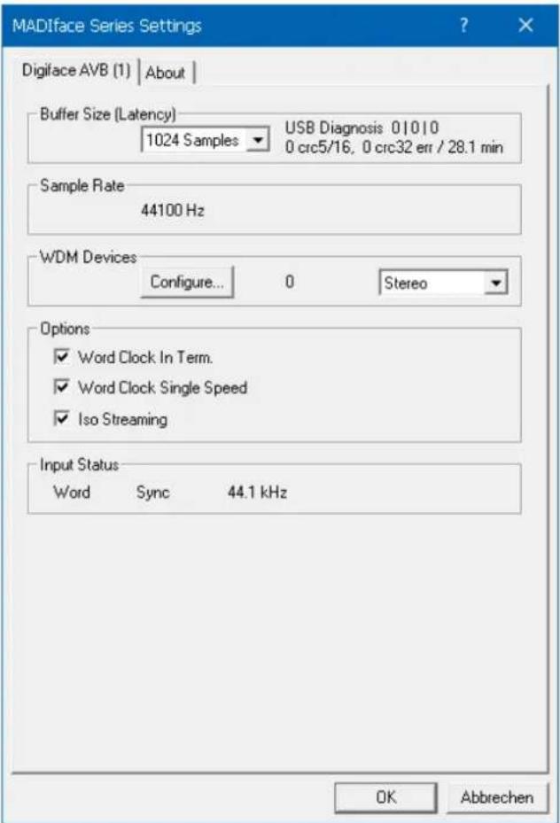 MADIface Series Settings Digiface AVB (1) | About | Buffer Size (Latency) USB Diagnosis 01010 1024 Samples 0 crc5/16, 0 crc32 err / 28.1 min Sample Rate 44100 Hz WDM Devices Configure... 0 Stereo Options ✓ Word Clock In Term. ✓ Word Clock Single Speed ✓ Iso Streaming Input Status Word Sync 44.1 kHz OK Abbrechen
