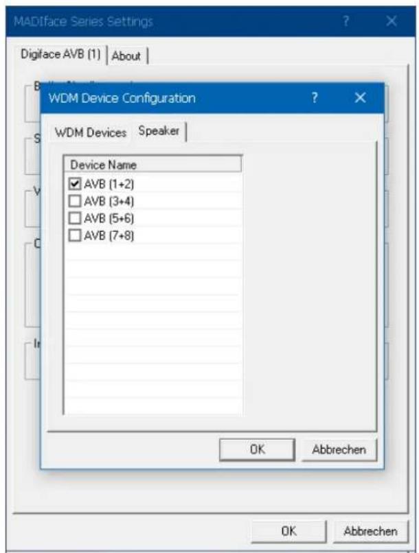 MADiface Series Settings Digiface AVB (1) | About | WDM Device Configuration WDM Devices Speaker Device Name ✓ AVB (1+2) ☐ AVB (3+4) ☐ AVB (5+6) ☐ AVB (7+8) OK Abbrechen OK Abbrechen