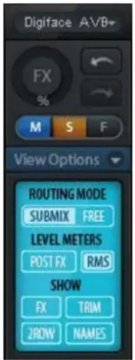 Digiface A/VB FX % M S F View Options ROUTING MODE SUBMIX FREE LEVEL METERS POST FX RMS SHOW FX TRIM 2ROW NAMES