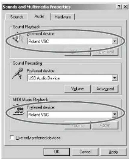 Sounds and Multimedia Properties Sounds Audio Hardware Sound Playback Preferred device: Roland VSC Sound Recording Preferred device: USB Audio Device Volume Advanced MIDI Music Playback Preferred device: Roland VSC Use only preferred devices OK Cancel Apply