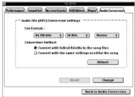 Performance Sound Set Receive Events MIDI Driver Player Audio Conversion Audio File (ABT) Conversion Settings File Format : 44.100 kHz 16 Bits Stereo Conversion Method: ● Convert with fullest fidelity to the song files ○ Convert with the same settings used for the song Default Reset Change Back to Audio Conversion