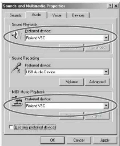 Sounds and Multimedia Properties Sounds Audio Voice Devices Sound Playback Preferred device: Roland VSC Sound Recording Preferred device: USB Audio Device Volume Advanced MIDI Music Playback Preferred device: Roland VSC Use only preferred devices OK Cancel Apply