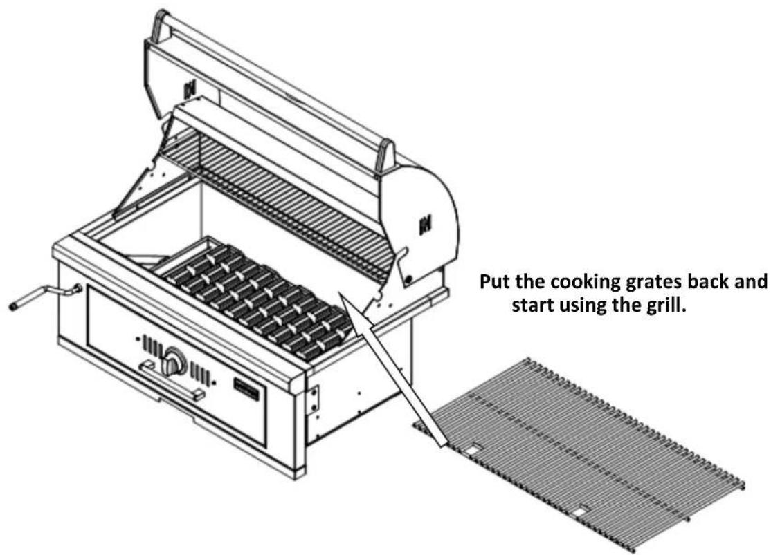 Put the cooking grates back and start using the grill.