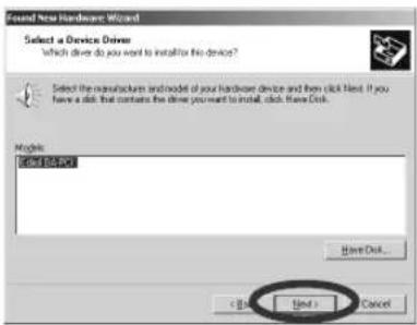 Found New Hardware Wizard Select a Device Driver Which driver do you want to install for this device? Select the manufacturers and models of your hardware device and then click Next. If you have a disk that contains the drive you want to install, click New Disk. Models: [ ] [ ] [ ] Save Disk... < Buy Edit > Cancel