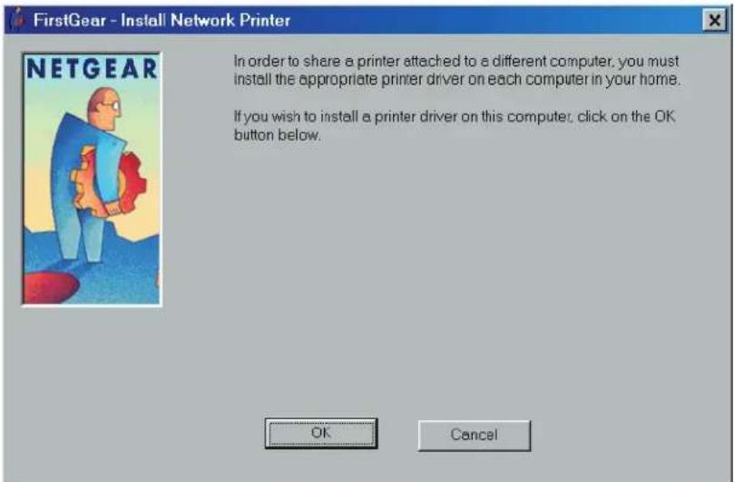 FirstGear - Install Network Printer NETGEAR In order to share a printer attached to a different computer, you must install the appropriate printer driver on each computer in your home. If you wish to install a printer driver on this computer, click on the OK button below. OK Cancel