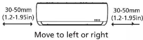 30-50mm (1.2-1.95in) 30-50mm (1.2-1.95in) Move to left or right