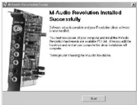 M-Audio Revolution Solar M-Audio Revolution Installed Successfully Software setup is complete and your F-Revolution driver software is now installed. You must move power off your computer and install the M-Audio Revolution hardware in are available PCI slot. After you add the hardware and install your computer the drive installation will complete. Thank you after checking the M-Audio Revolution.