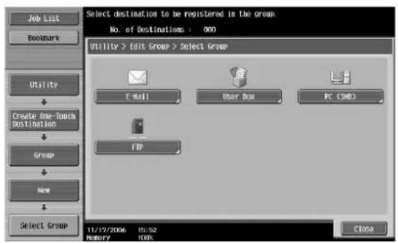 Job List Bookmark Utility Create One-Touch Destination Group NEW Select Group Select destination to be registered in the group. No. of Destinations : 000 Utility > Edit Group > Select Group E-Mail User Box PC (CMD) FTP 11/17/2006 15:52 MEMORY 100% Close