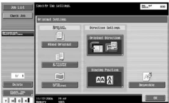Specify the Settings. Original Settings Special Original Fixed Original &Point Binding Position Delete 1/1 Delete 11/17/2006 19:49 Memory 100% Direction Settings Original Direction Binding Position Despeckle OK