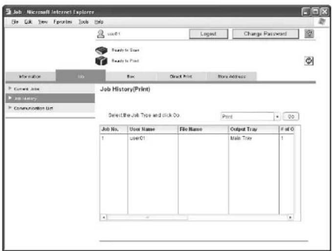 Job - Microsoft Internet Explorer File Edit View Favorites Tools Help us01 Ready to Start Ready to Print Information Info Box Direct Print Store Address Current Job Job History Communication List Job History(Print) Select the Job Type and click Do Print Job No. User Name File Name Output Tray # at 0 1 user01 Main Tray 1