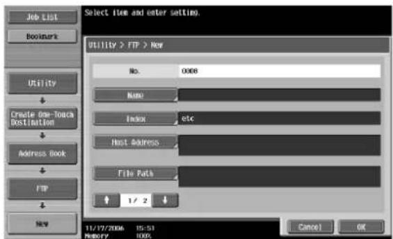 Select item and enter setting. Utility > FTP > Now No. 0008 Name Email etc Host Address File Path 1/2 11/17/2006 15:51 MEMORY 100%