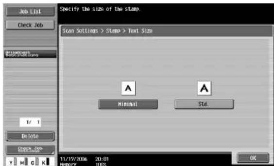 Specify the size of the stamp. Stamp Settings > Stamp > Text Size A Minimal A Std. 11/17/2006 20:01 Memory 100% OK