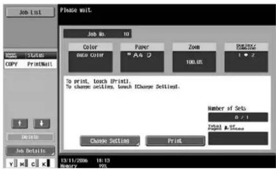Job List Please wait. Job No. 10 Color Paper Zoom Print/Combiner New Color A4 100.0% To print, touch IPrintl. To charge setting, touch IChange Setting. Number of Sets 0 / 1 Total of Project M-Printed Change Setting Print 13/11/2006 18:13 History 99%