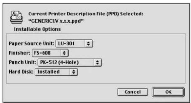 Current Printer Description File (PPD) Selected: "GENERICUV x.x.x.ppd" Installable Options Paper Source Unit: LU-301 Finisher: FS-608 Punch Unit: PK-512 (4-Hole) Hard Disk: Installed Cancel OK