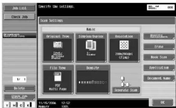 Specify the settings. Scan Settings Basic Original Type Simple/Typical Resolution Density File Type Density PDF Multi Page 11/15/2006 12:52 Memory 100% 8/1 Delete Document Name Separate Scan OK Rboxer 000 Erase Book Scan Application Document Name OK