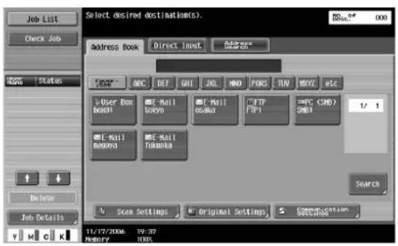 Select desired destinations(s): Address Book Direct Invt. Address Service FCC ABC DET GH JNJ MHO POG TUN MOYZ PLC User Box beach E-Hall Tokyo E-Hall osaka FTP FTP1 =FC (SH) SHD 1/ 1 E-Hall Beach E-Hall Takama Search Scan Settings Original Settings Communication Settings 11/17/2006 19:37 N=0.07 0.05