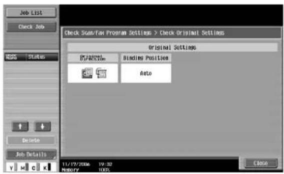 Job List Check Job HSPS Status Check Scan/Fax Program Settings > Check Original Settings Original Settings Projection Binding Position Auto Delete Job Details 11/17/2006 19:32 MEMORY 100% Close