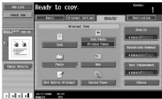 Ready to copy. Copies: 1 Basic Original Setting 复制次数* Application Original Type Text/Photo Printed Photo Density Background Removal Text Enhancement Dot Matrix Original Copied Paper Glassy 13/11/2006 10:47 M80VY 99%
