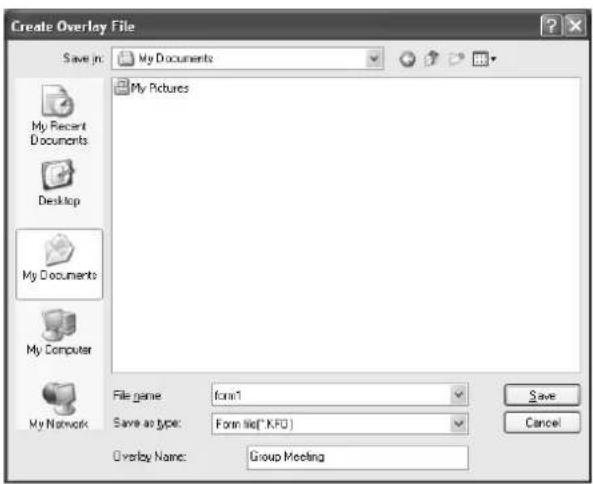 Create Overlay File Save in: My Documents My Pictures My Recent Documents Desktop My Documents My Computer My Network File name: form1 Save as type: Form file("KFG") Overlay Name: Group Meeting Save Cancel