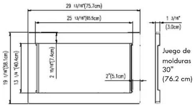 29 13/16"(75.7cm) 25 13/16"(65.5cm) 1 3/16" (3.0cm) 19 1/16"(58.1cm) 13 1/4"(40.4cm) 2 15/16"(7.4cm) 2"(5.1cm) Juego de molduras 30" (76.2 cm)