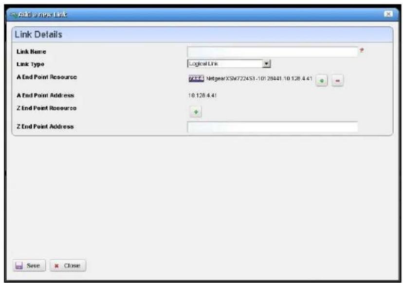 Sold a new Link Link Details Link Name Link Type Logical Link A End Point Resource NetgearXSW7224S1-10128441.10 128 4.41 A End Point Address 10.128 4.41 Z End Point Resource Z End Point Address Save Close