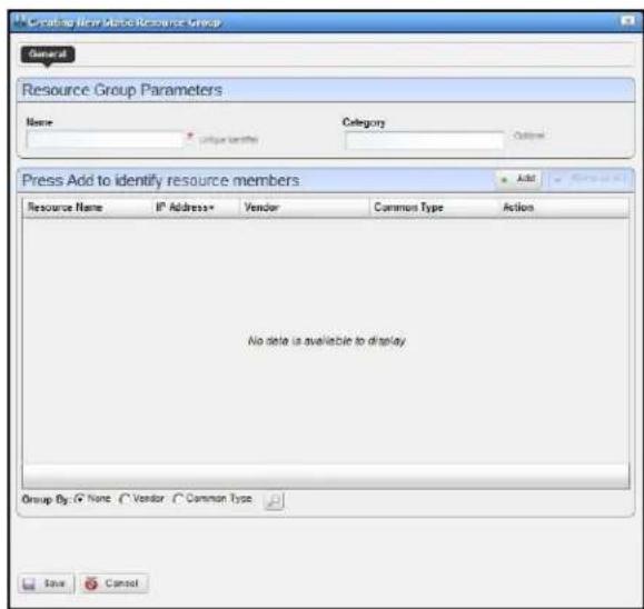Creating New Resource Group Resource Group Parameters Name Category Press Add to identify resource members Resource Name IP Address* Vendor Ccommon Type Action No data is available to display Group By: None Vendor Common Type Save Cancel