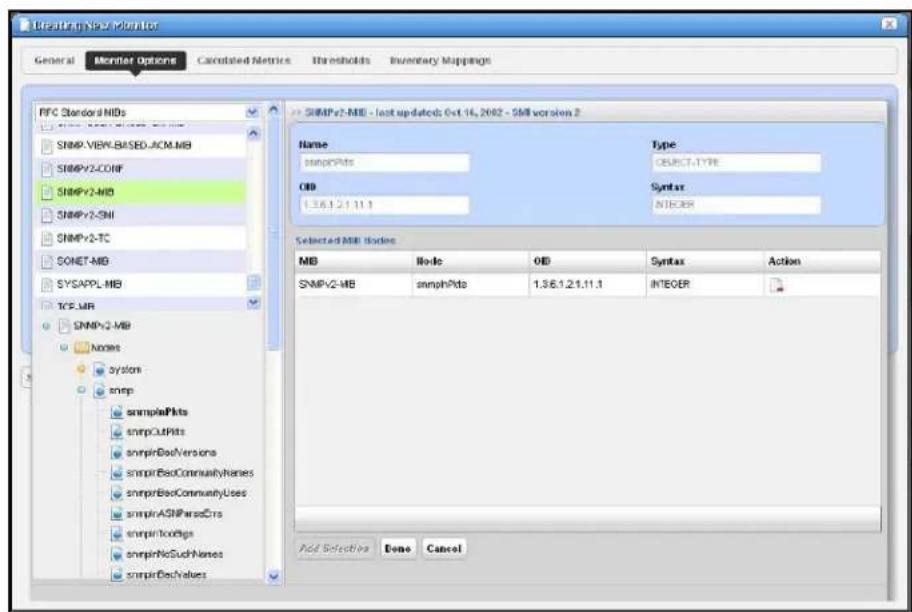 Breaking New Monitor General Monitor Options Calculated Metrics Thresholds Inventory Mappings PFC Standard NIBs SNMP VIEW BASED-ACM.MB SNMPV2-COINF SNMPV2-MB SNMPV2-SNI SNMPV2-TC SONET-MB SYSAPPL-MB TCP-MB SNMPV2-MB Names system snmp snmpAPlts snmpCOutPts snmpirDocVersions snmpirBadCommunityNames snmpirBadCommunityUses snmpinASNParseCrs snmpirIodlgs snmpirNoSuchNames snmpirDecValues SNMPV2-MB - last updated: Oct 16, 2002 - SMB version 2 Name snmpCPlts Type OBJECT-TYPE OIB 1.36.1.2.1.1.1.1 Syntax INTEGER Selected MB Codes MB Node OIB Syntax Action SNMPV2-MB snmphPlts 1.36.1.2.1.1.1.1 INTEGER Add Selective Done Cancel