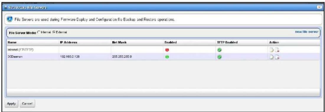 Net forest file servers File Servers are used during Firmware Deploy and Configuration file Backup and Restore operations. File Server Model: Internal & External new file server Name IP Address Bet Mask Enabled TFTP Enabledwer Internet (FTP/FTP) 3CDasmon 192.160.0.120 255.255.255.0 ✓ ✓ Apply Cancel