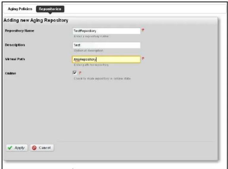 Aging Policies Repositories Adding new Aging Repository Repository Name TestRepository Enter a repository name. Description Test Optional description Virtual Path Amv/repository Enter path for repository Online ✓ Check to make repository in online state Apply Cancel