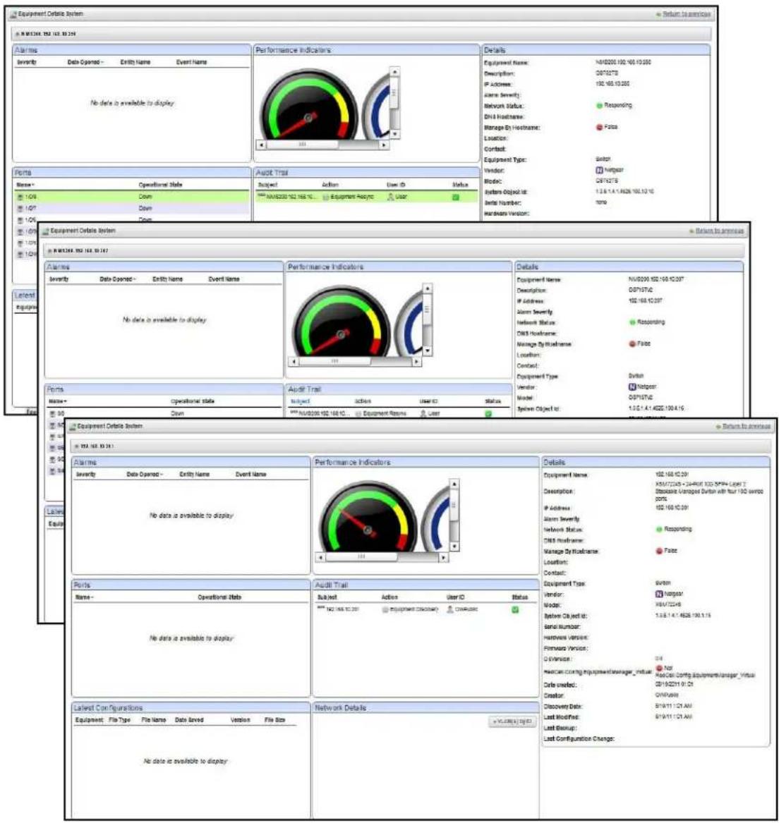 Equipment Details System M105264 192.163.10.204 Alarms Severity Data Opened - Entity Name Event Name No data is available to display Performance Indicators N/A8200.192.163.10.204 Details Equipment Name: N/A8200.192.163.10.204 Description: DSP107TB IP Address: 192.163.10.204 Alarm Severity: Network Status: Responding DNS Hostname: Faila Manage By Hostname: Location: Contact: Equipment Type: Switch Vendor: Netgear Model: DSP107TB System Object Id: 1.2.6.1.4.1.4628.192.10.16 Date Number: none Hardware Version: Aout Trail Subject Action User ID Status N/A8200.192.163.10.204 Equipment Details System M105264 192.163.10.204 Alarms Severity Data Opened - Entity Name Event Name No data is available to display Performance Indicators N/A8200.192.163.10.204 Details Equipment Name: N/A8200.192.163.10.204" Description: DSP107TB IP Address: 192.163.10.204 Alarm Severity: Network Status: Responding DNS Hostname: Faila Manage By Hostname: Location: Contact: Equipment Type: Switch Vendor: Netgear Model: DSP107TB System Object Id: 1.2.6.1.4.1.4628.192.10.16 Aout Trail Subject Action User ID Status N/A8200.192.163.10.204 Equipment Reserve User Equipment Details System M105264 192.163.10.204 Alarms Severity Data Opened - Entity Name Event Name No data is available to display Performance Indicators N/A8200.192.163.10.204 Details Equipment Name: 192.163.10.204 Description: XMM/7245 - 24-49orf 133-5MP+ Layer T Blocks Managed Switch with four 192 words PORTS IP Address: 192.163.10.204 Alarm Severity: Network Status: Responding DNS Hostname: Faila Manage By Hostname: Location: Contact: Equipment Type: Switch Vendor: Netgear Model: XMM/7245 System Object Id: 1.2.6.1.4.1.4628.192.10.16 Band Number: Hardware Version: Hardware Version: D Version: 24 Services including equipment manager_ntuals Data signed: CD/8/22/11 01:04 Creator: QMM/6/88 Discovery Date: 5/9/11 1:27 AM Last Modified: 5/9/11 1:27 AM Last Backup: Last Configuration Change: