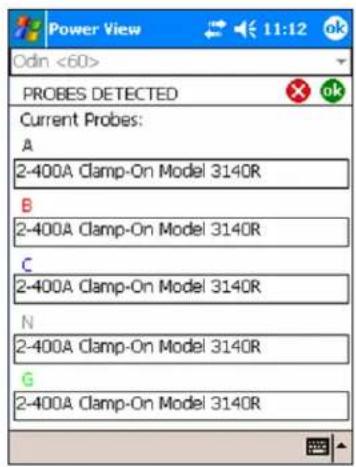 Power View 11:12 ok Odin <60> PROBES DETECTED Current Probes: A 2-400A Clamp-On Model 3140R B 2-400A Clamp-On Model 3140R C 2-400A Clamp-On Model 3140R N 2-400A Clamp-On Model 3140R G 2-400A Clamp-On Model 3140R