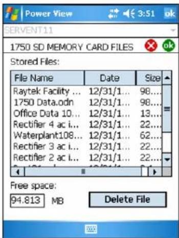 SERVENT11 1750 SD MEMORY CARD FILES Stored Files: File Name Date Size Raytek Facility ... 12/31/1... 98... 1750 Data.odn 12/31/1... 98... Office Data 10... 12/31/1... 13... Rectifier 4 ac i... 12/31/1... 22... Waterplant108... 12/31/1... 62... Rectifier 3 ac i... 12/31/1... 22... Rectifier 2 ac i... 12/31/1... 22... Free space: 94.813 MB Delete File