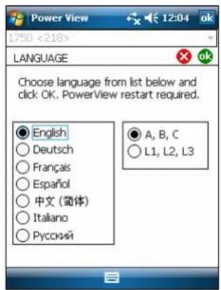 Choose language from list below and click OK. PowerView restart required. English Deutsch Français Español 中文(简体) Italiano Русский A, B, C L1, L2, L3