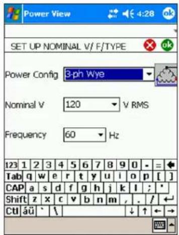 Power View SET UP NOMINAL V/ F/TYPE Power Config 3-ph Wye Nominal V 120 V RMS Frequency 60 Hz 123 1 2 3 4 5 6 7 8 9 0 - = Tab q w e r t y u i o p [ ] CAP a s d f g h j k l ; * Shift z x c v b n m , . / ← Ctl äü ' \ ↓ ↑ ← →